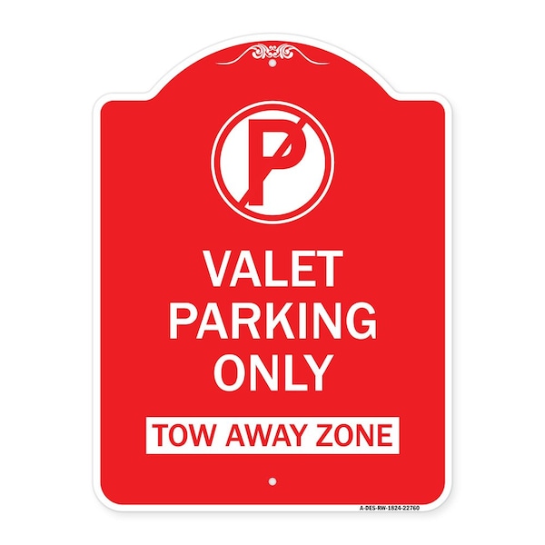 Signmission Valet Parking Only Tow Away Zone, Red & White Aluminum Architectural Sign, 18" x 24", RW-1824-22760 A-DES-RW-1824-22760 - main